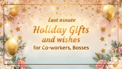 last minute holiday gifts and wishes for coworkers bosses