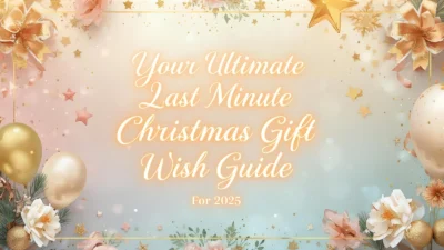 your ultimate last minute christmas gift wish guide for 2025