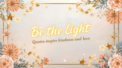 be the light quotes that inspire kindness and love